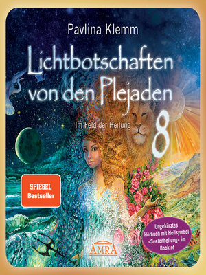 cover image of Lichtbotschaften von den Plejaden Band 8 (Ungekürzte Lesung und Heilsymbol »Seelenheilung«)